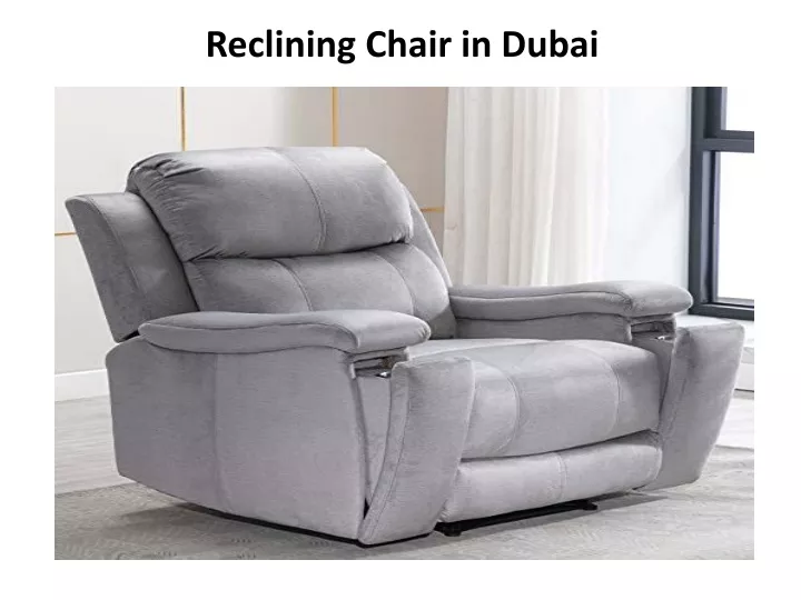 reclining chair in dubai