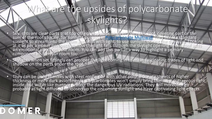 what are the upsides of polycarbonate skylights