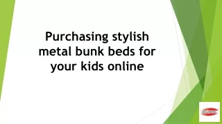 Purchasing stylish metal bunk beds for your kids