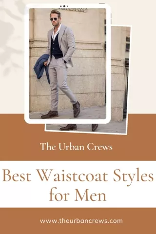Best Waistcoat Styles for Men