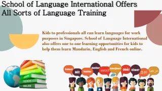 School of Language International Offers All Sorts of Language Training
