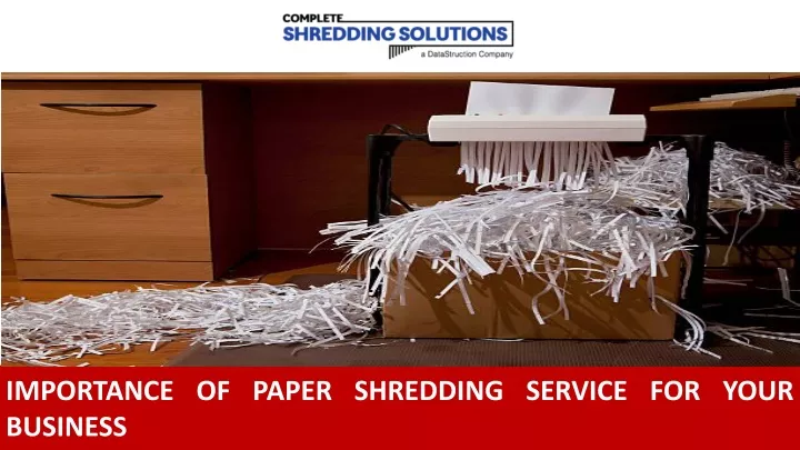 importance of paper shredding service for your