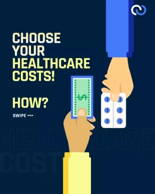 Choose Your Healthcare Costs!