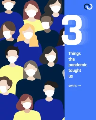 Things The Pandemic Taught Us