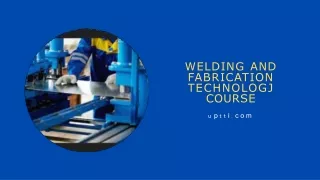 Welding And Fabrication Technology Course