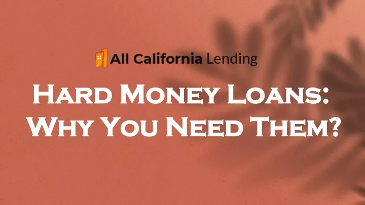 hard money loans why you need them