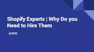 Shopify Experts _ Why Do you Need to Hire Them