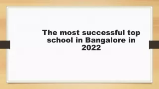 The most successful top school in Bangalore in 2022 ppt