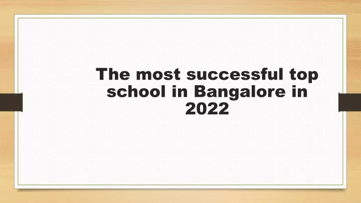 the most successful top school in bangalore in 2022
