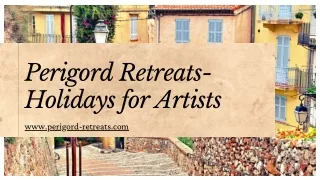 Perigord Retreats- Holidays for Artists