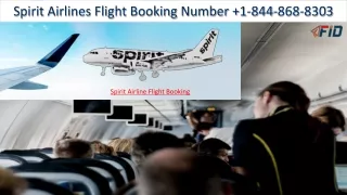 Spirit Airlines Flight Booking Number  1-844-868-8303