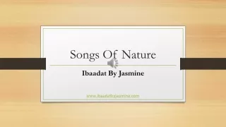Songs Of Nature- Ibaadat By Jasmine