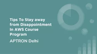 Tips To Stay away from Disappointment In AWS Course Program