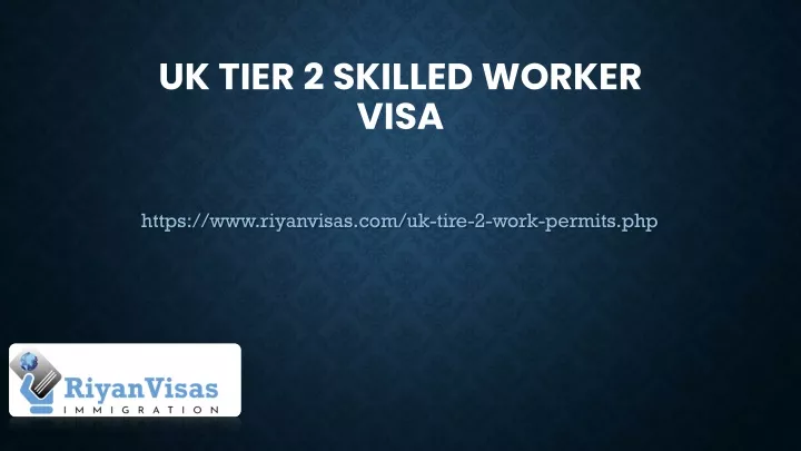 uk tier 2 skilled worker visa