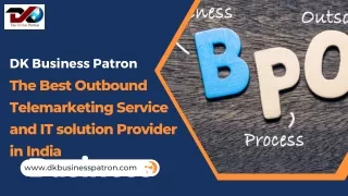 DK Business Patron - The Best Outbound Telemarketing Service and IT solution Provider in India