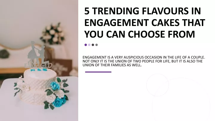 5 trending flavours in engagement cakes that you can choose from