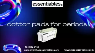 Cotton Pads Gives You Cozy Period Days