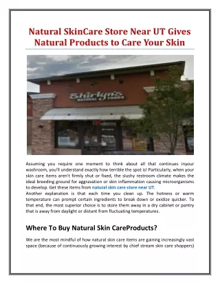 Natural SkinCare Store Near UT Gives Natural Products to Care Your Skin