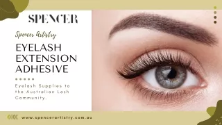 Best Eyelash Extension Adhesive - Spencer Artistry