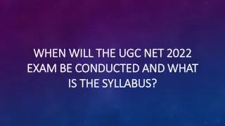 when will the ugc net 2022 exam be conducted and what is the syllabus