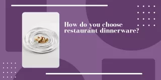 how do you choose restaurant dinnerware