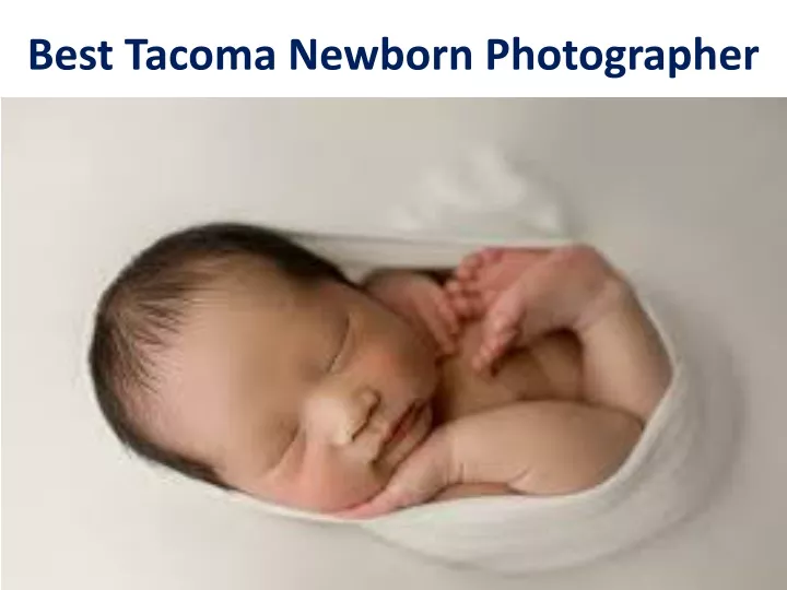 best tacoma newborn photographer