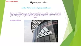 Adidas Promo Code  Mycouponcodes.hk