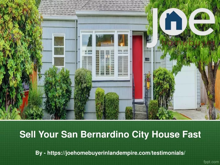 sell your san bernardino city house fast