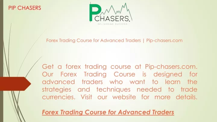 forex trading course for advanced traders pip chasers com