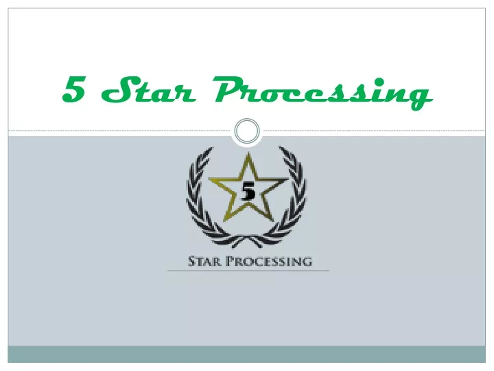 5 star processing