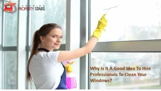 Why Is It A Good Idea To Hire Professionals To Clean Your Windows