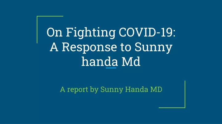 on fighting covid 19 a response to sunny handa md