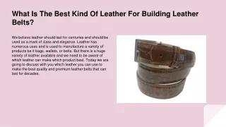 What Is The Best Kind Of Leather For Building Leather Belts_