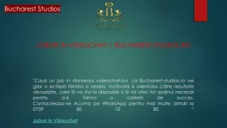 joburi in videochat bucharest studios ro
