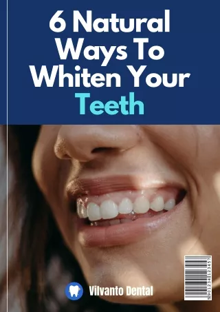 6 Natural Ways To Whiten Your Teeth