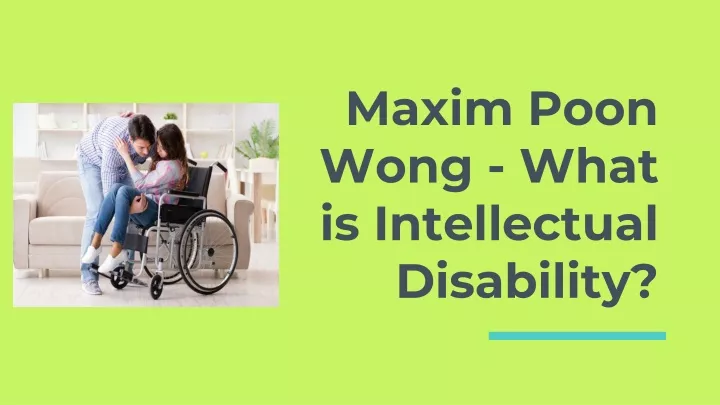 maxim poon wong what is intellectual disability