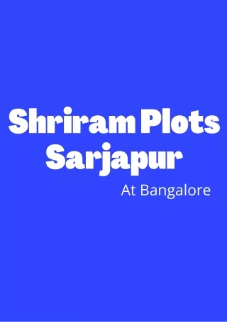 shriram plots sarjapur