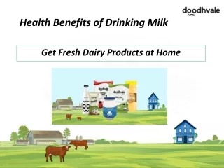 Health Benefits of Drinking Farm Fresh Milk