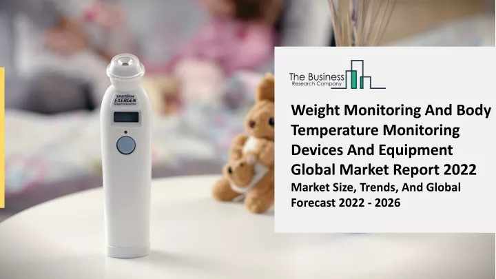 weight monitoring and body temperature monitoring