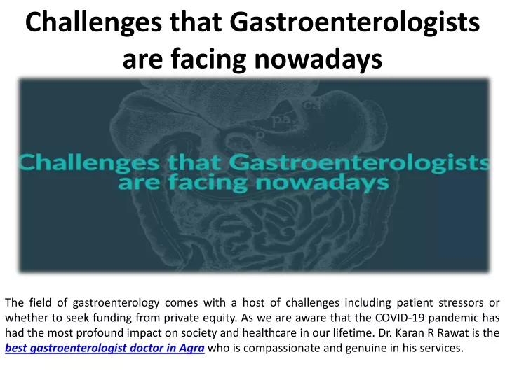 challenges that gastroenterologists are facing