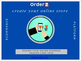 Making Your Online Business dream come true - Orderz