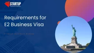 Requirements to Qualify for E2 Business Visa | Startup Business Bureau