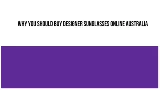 Why you Should Buy Designer Sunglasses Online Australia