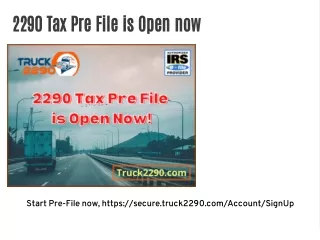 2290 Tax Pre File is Open now