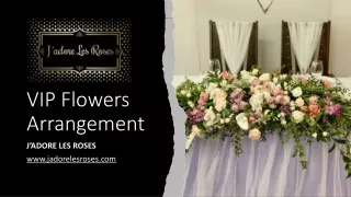VIP Flowers Arrangement​