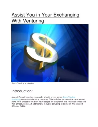 assist you in your exchanging with venturing