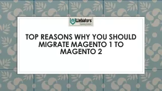 top reasons why you should migrate magento 1 to magento 2