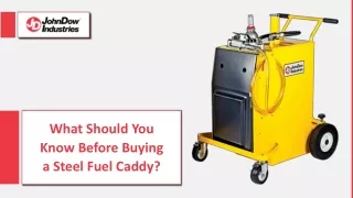 What to Know Before Buying a Steel Fuel Caddy