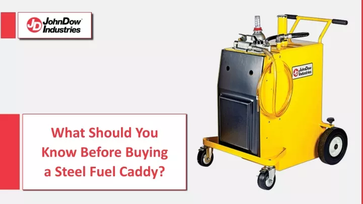 what should you know before buying a steel fuel