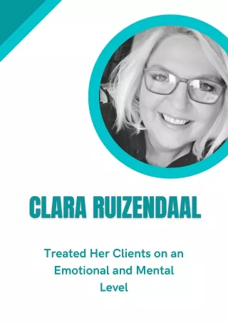 Clara Ruizendaal - Treated Her Clients on an Emotional and Mental Level